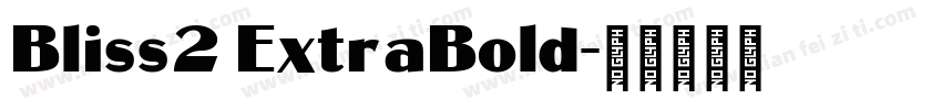 Bliss2 ExtraBold字体转换